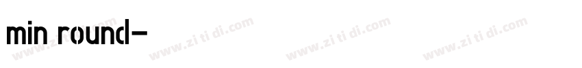 min round字体转换